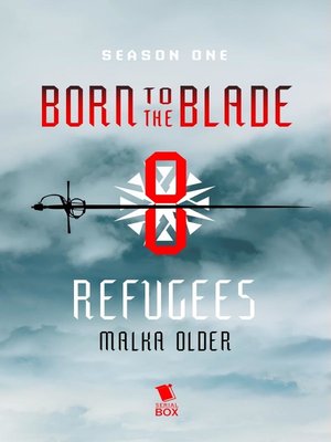 cover image of Refugees (Born to the Blade Season 1 Episode 8)